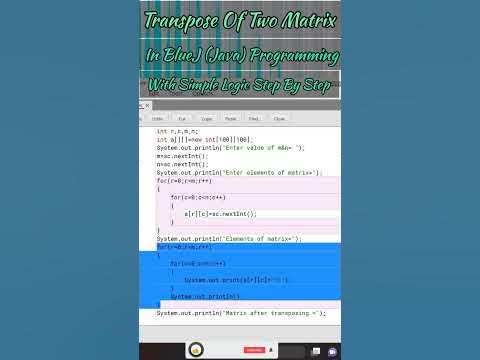 Transpose Of Two Matrix Program in BlueJ (Java) ll Two Dimension Array ...