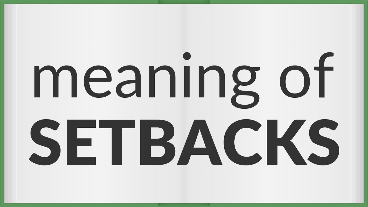 Setbacks | meaning of Setbacks