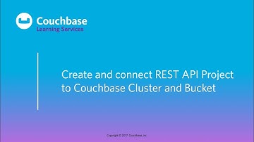 CB130cs Lesson 2 - Create and connect REST API project to Couchbase cluster and bucket