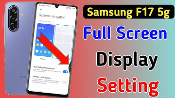 Samsung galaxy f17 5g full screen mode settings | How to use full screen display in Samsung f17 5g
