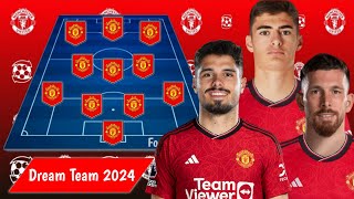 Manchester united Dream Team Season 2024 - Transfer Winters January 2024 - Manchester united News