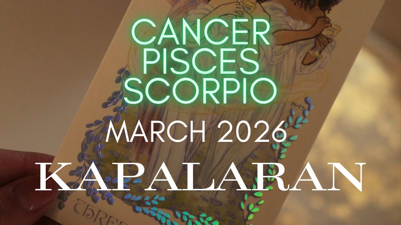 ♋️ ♓️ ♏️ March 2026 KAPALARAN May Paparating Na Mga Biyaya Sayo