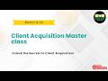 Client Acquisition Masterclass