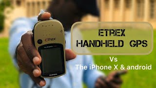 How to get locations using the handheld GPS in comparison with the Iphone and android GPS.