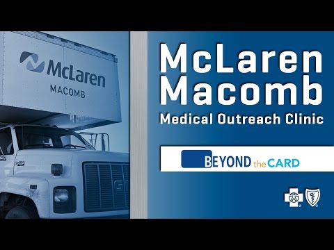 Beyond the Card | McLaren Macomb Hospital Medical Outreach Clinic