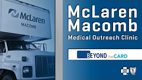 Beyond the Card | McLaren Macomb Hospital Medical Outreach Clinic