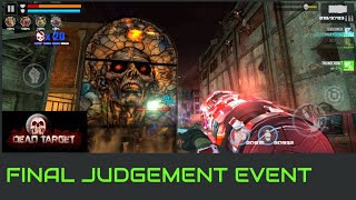 Dead Target - FINAL JUDGEMENT EVENT