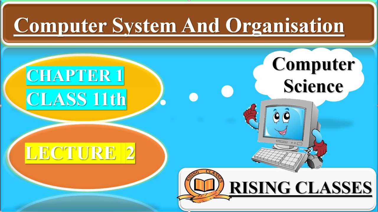 Class 11th |Computer Science | Computer System And Organisation| Part-2 ...