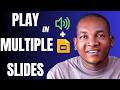 How to Play Music/Audio over Multiple Slides in Google Slides