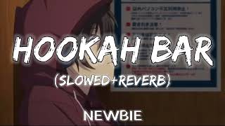 Hookah Bar (SLOWED+REVERB) - Himesh Reshammiya | Akshay kumar | Asin | Newbie Bass
