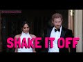 SHAKE IT OFF 💃🏻💃🏻💃🏻 - Meghan Parties While Harry Sulks