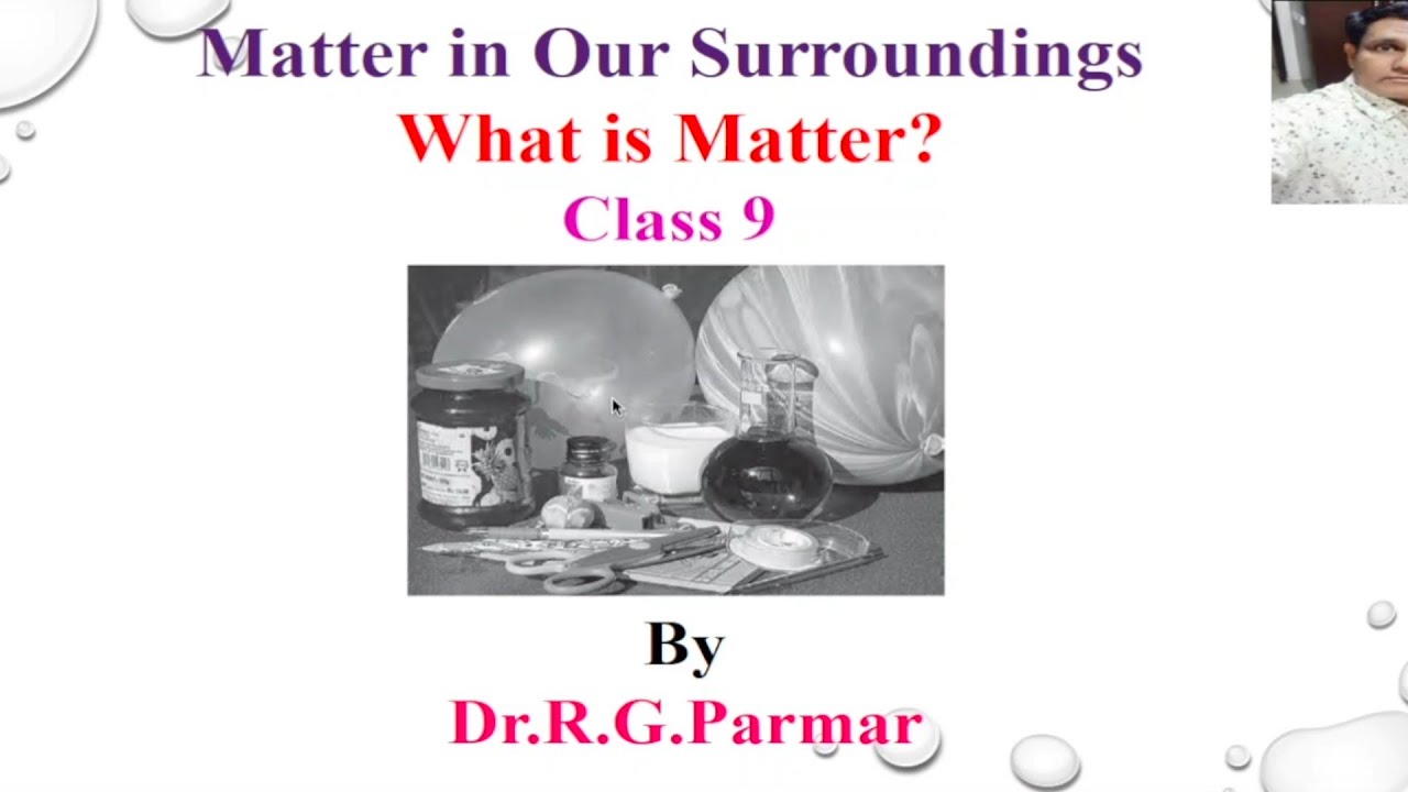 What Is Matter Class 9 Science Chapter 1 Matter In Our Surrounding what-is-matter-class-9-science-chapter-1-matter-in-our-surrounding
