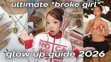 HOW TO GLOW UP for 2026 (without going broke) | rebrand your life & glow up tips *easy*