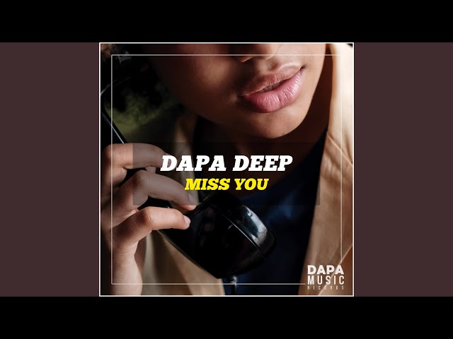 Dapa Deep - Miss You