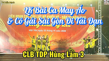 LK Bài Ca May Áo & Cô Gái Sài Gòn Đi Tải Đạn - CLB TDP Hùng Lãm 3 phường Việt Yên II DV Hứa Mạnh II