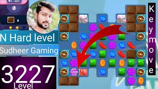 Candy Crush Saga Level 3227 N Hard Level No Boosters Candy Crush 3227 Help Sudheer Gaming