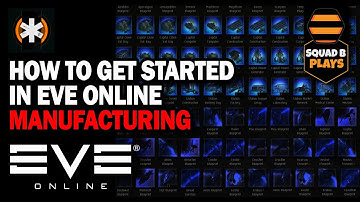 How to Get Started in Manufacturing – EVE Online Beginner’s Guide