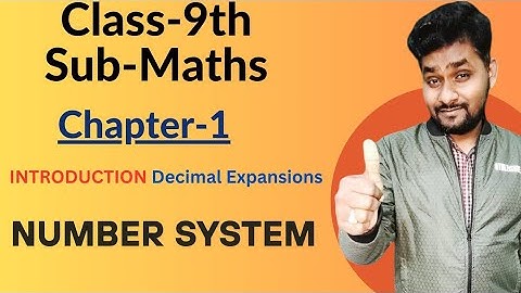 Introduction Decimal Expansion of Real number | Class - 9th | Maths NCERT |  by Krishna Singh