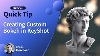 KeyShot Quick Tip - Creating Custom Bokeh