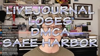 LiveJournal ONTD loses Copyright Safe Harbor from content moderation #wtfu