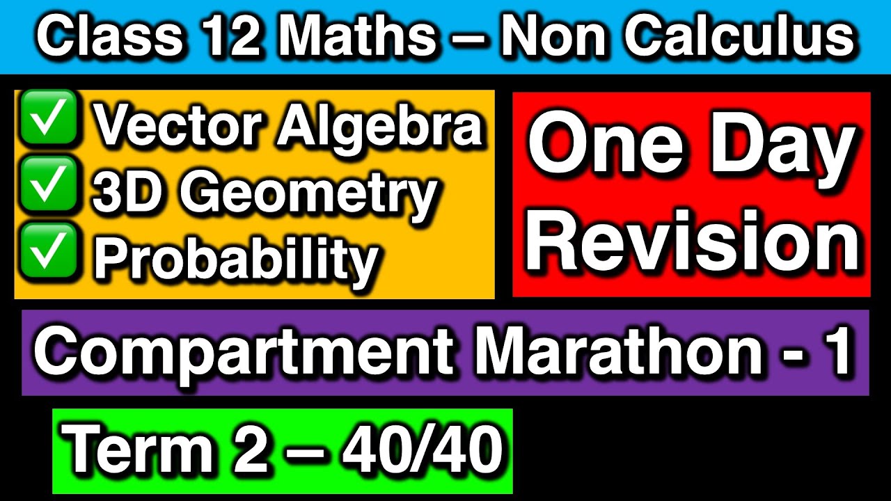 🔴 Class 12 Maths Compartment Marathon - 1 (NON CALCULUS) - Vector ...