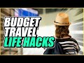 10 Budget TRAVEL HACKS you MUST KNOW!