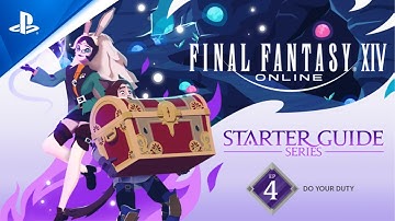 Final Fantasy XIV: Starter Guide Series - Episode 4: Do Your Duty | PS5 & PS4 Games