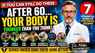 If You Can Still Do These 7 Things After 60… Your Body Is Younger Than You Think! | Doctor Mike