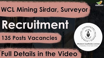 WCL Mining Sirdar, Surveyor Recruitment 2023 Notification | 135 Vacancies | Online Application Form