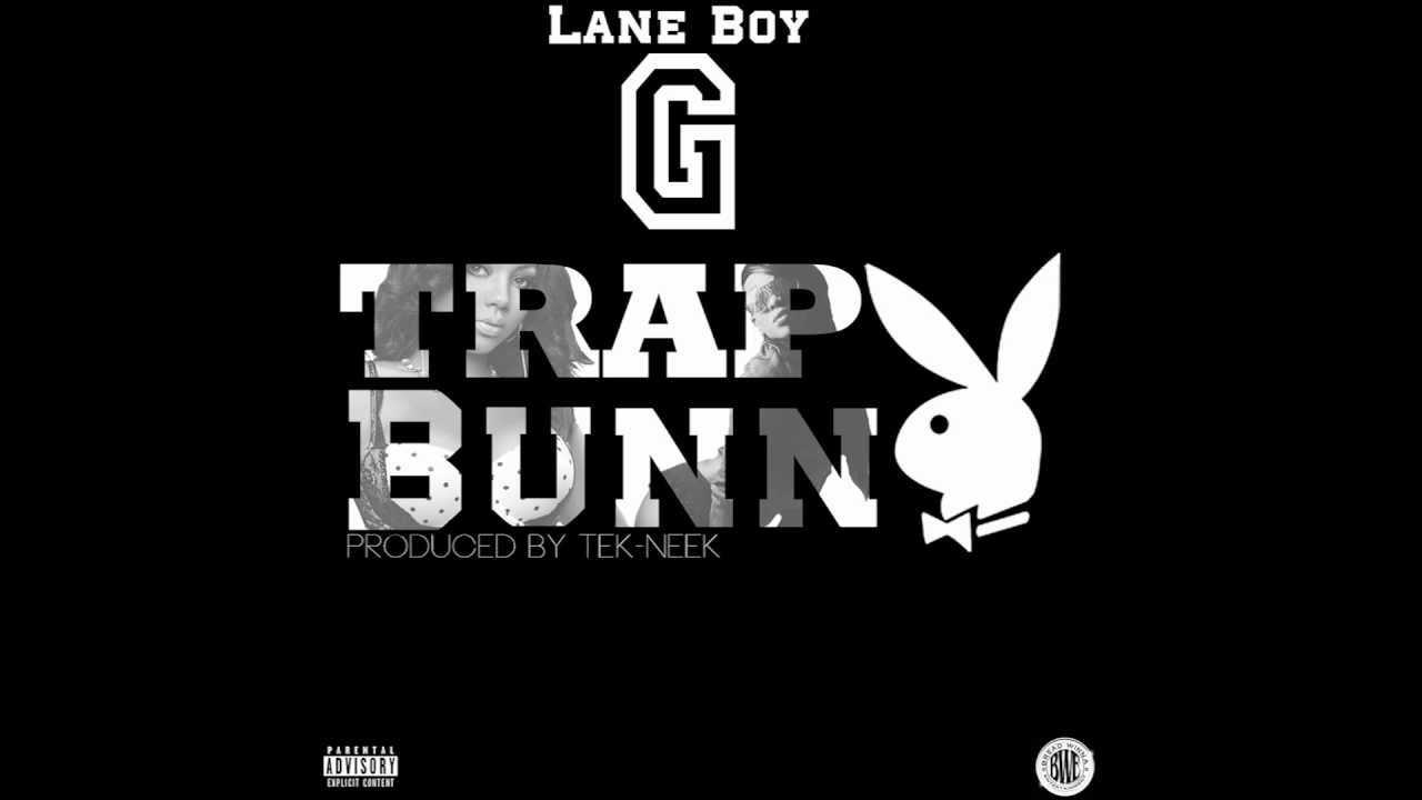 Trap Bunny - Lane Boy G (Prod. By Tek-Neek)