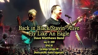 DMB - 7/12/19 - &quot;Back in Black&quot;/&quot;Stayin&#39; Alive&quot; » &quot;Fly Like An Eagle&quot; - [Multicam/HQ-Audio] - SPAC