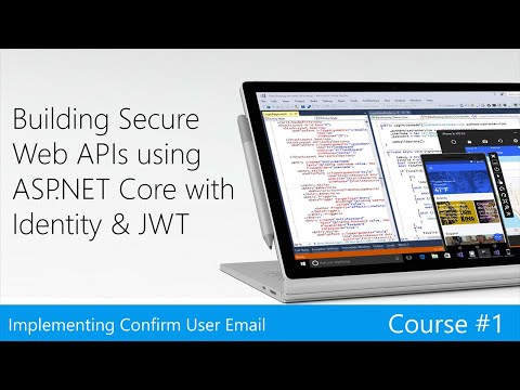 08 Confirm Email with ASP NET Core Identity | Building Secure Web APIs with ASP.NET Core