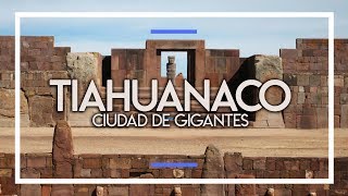 LOS ENIGMAS DE TIAHUANACO: LA CIUDAD DE LOS GIGANTES