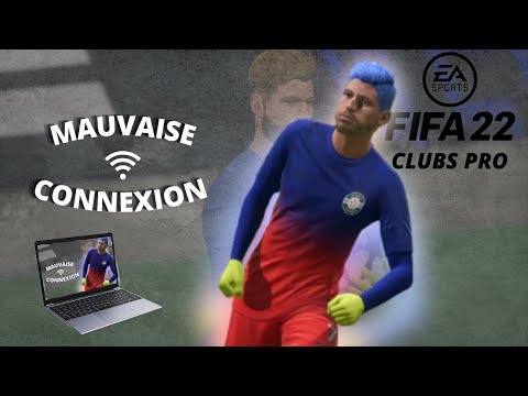 FIFA 22 CLUBS PRO #7 - MAUVAISE CONNEXION