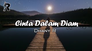 Dhany R  Cinta Dalam Diam  Lyric Video