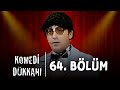 Komedi Dükkanı - 64.Bölüm