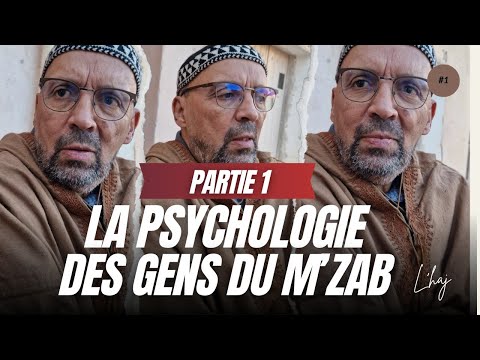THE PSYCHOLOGY OF ALGERIANS THE MOZABITES WITH THE HAJJ PART 1