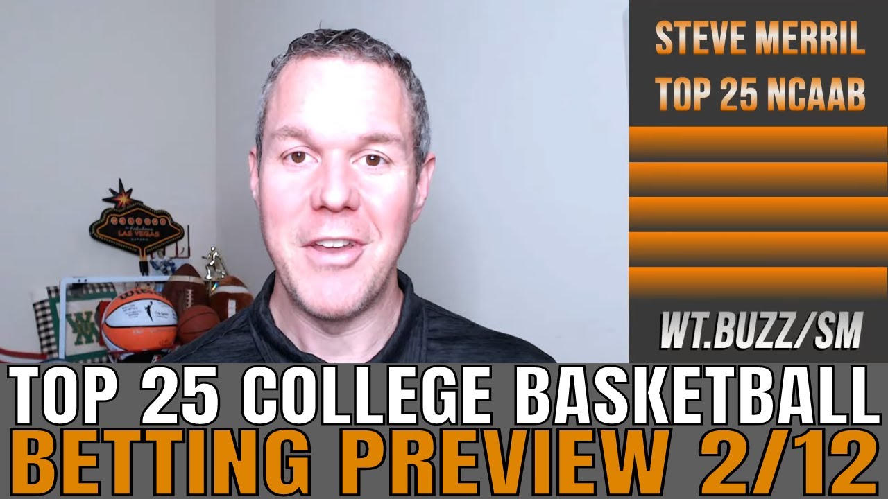 Top 25 College Basketball Matchups Betting Preview College Basketball
