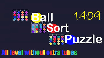 Ball Sort Puzzle Level 1409 🎯 All level without extra tube 😂Game Walkthrough😘