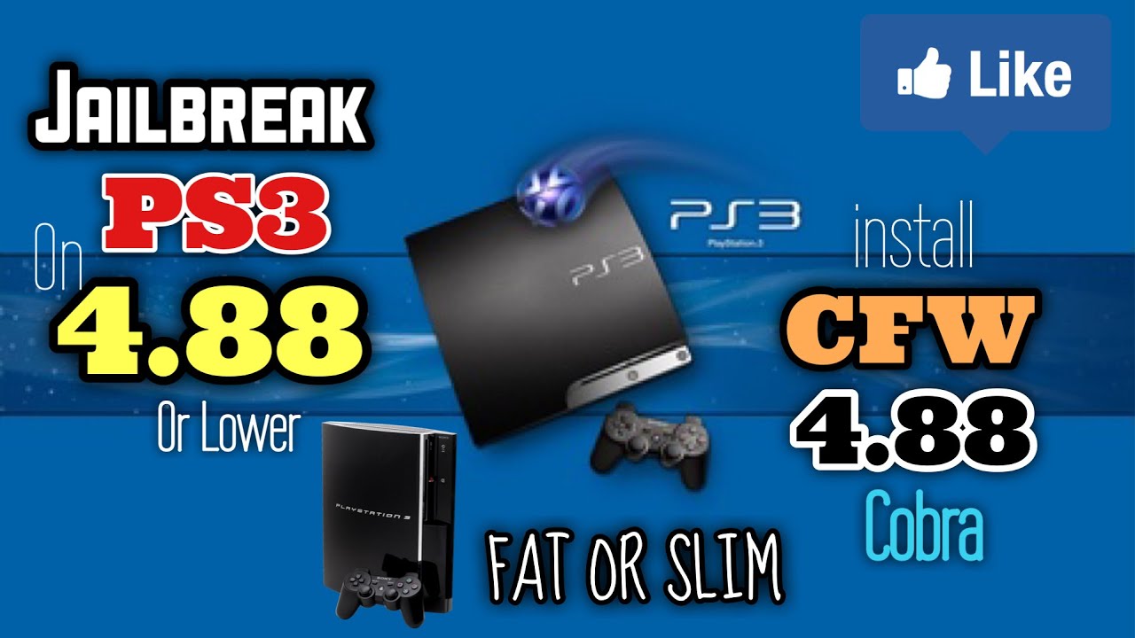 Jailbreak PS3 Slim or Fat on Firmware 4.88 or Lower And install CFW 4. ...