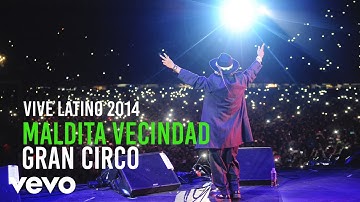 Maldita Vecindad y Los Hijos del 5º Patio - Gran Circo