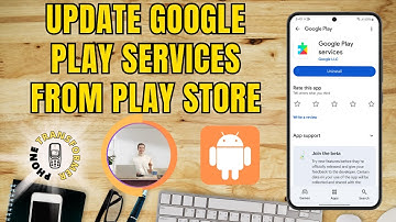 How to Update Google Play Services From Play Store | Quick Tutorial (2025)