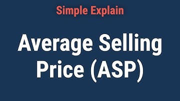 What Is Average Selling Price (ASP)?