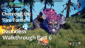 Dauntless Full Walkthrough | Part 6 | Behemoth Studies | Charrogg | Malay