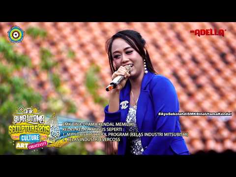 KEMBANGE ATI ( CIPT. CAK PERCIL ) - MONALISA- ADELLA LIVE SMK BINA UTAMA KENDAL 2019
