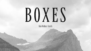 Kim Walker-Smith - BOXES [OFFICIAL LYRIC VIDEO]