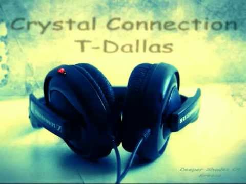 T-Dallas - Crystal Connection (Original Mix)