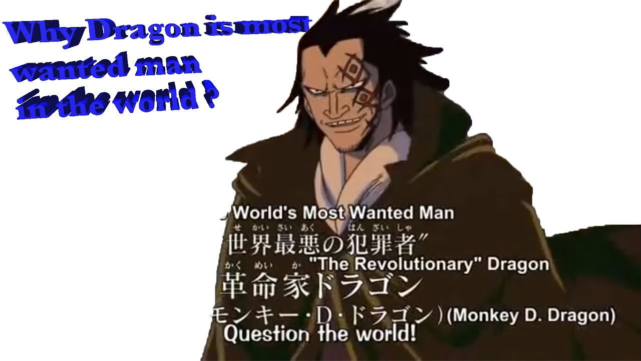 Why Monkey D Dragon Is Most Wanted Man In The World Youtube