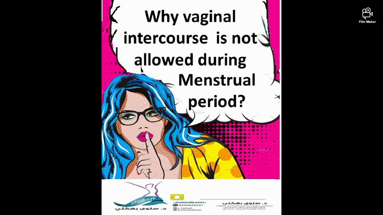 Is It Safe To Do Vaginal Intercourse During Menstruation Dr Salwa Bahkali Youtube