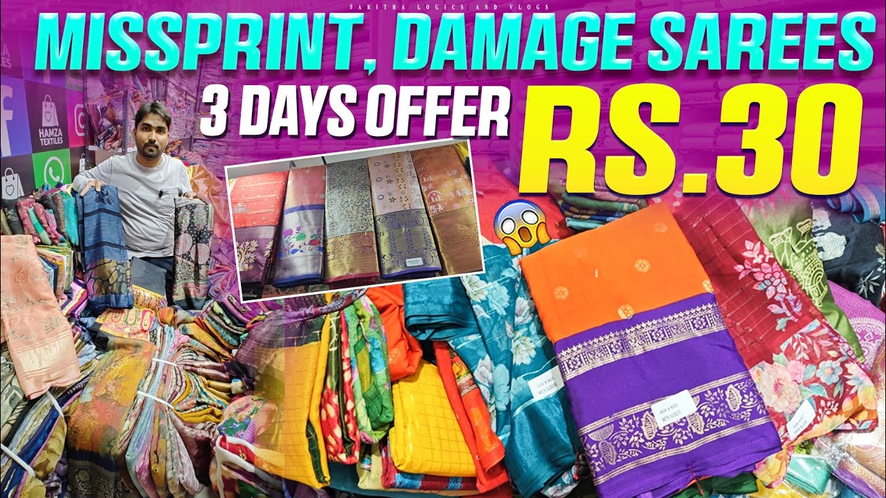 Missprint, Damage Sarees @30 Only / Saritha Logics 